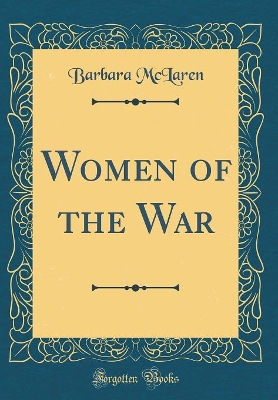 Book cover for Women of the War (Classic Reprint)