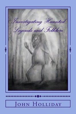 Book cover for Investigating Haunted Legends & Folklore