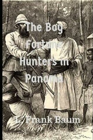 Cover of The Boy Fortune Hunters in Panama