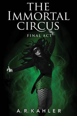 Cover of The Immortal Circus: Final Act