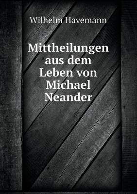 Book cover for Mittheilungen aus dem Leben von Michael Neander