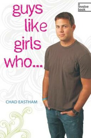 Cover of Guys Like Girls Who . . .