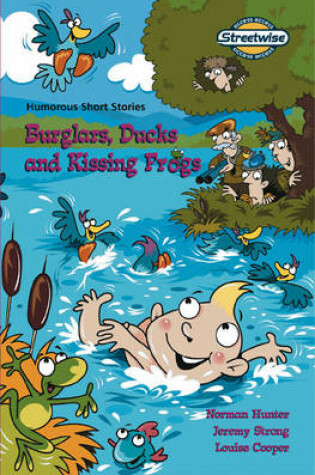 Cover of Streetwise Burglars, Ducks and Kissing Frogs Access