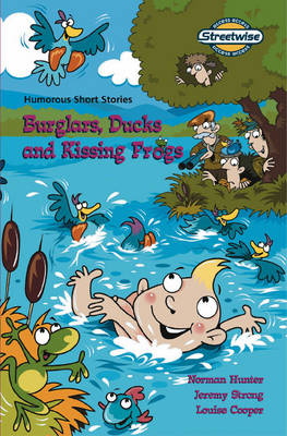 Book cover for Streetwise Burglars, Ducks and Kissing Frogs Access