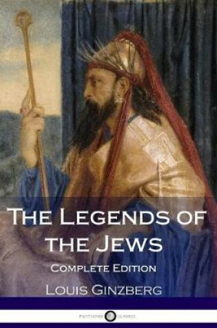 Cover of The Legends of the Jews Complete