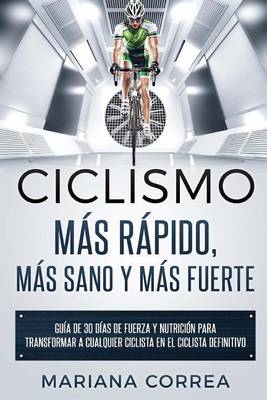 Book cover for CICLISMO MAS RAPIDO, MAS SANO y MAS FUERTE