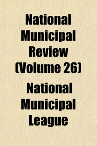 Cover of National Municipal Review (Volume 26)