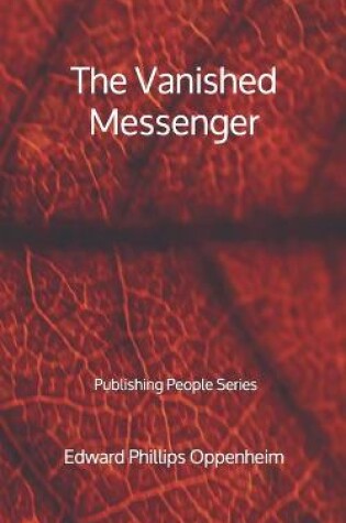 Cover of The Vanished Messenger - Publishing People Series