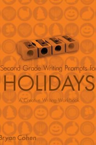 Cover of Second Grade Writing Prompts for Holidays