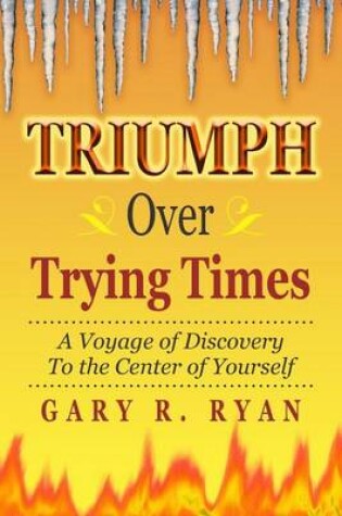 Cover of TRIUMPH Over TRYING TIMES