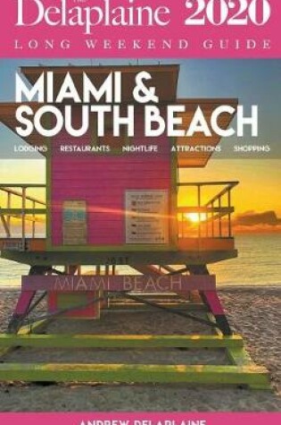 Cover of Miami & South Beach - The Delaplaine 2020 Long Weekend Guide