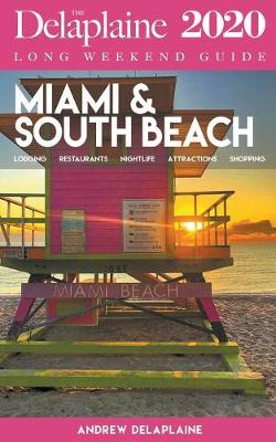 Book cover for Miami & South Beach - The Delaplaine 2020 Long Weekend Guide