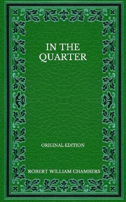 Book cover for In The Quarter - Original Edition