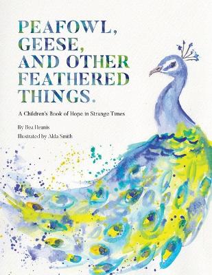 Book cover for Peafowl, Geese, and Other Feathered Things