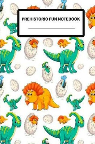 Cover of Prehistoric Fun Notebook