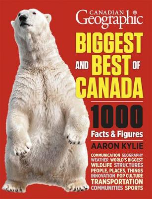 Book cover for Canadian Geographic Biggest and Best of Canada