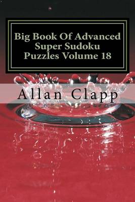 Book cover for Big Book of Advanced Super Sudoku Puzzles Volume 18