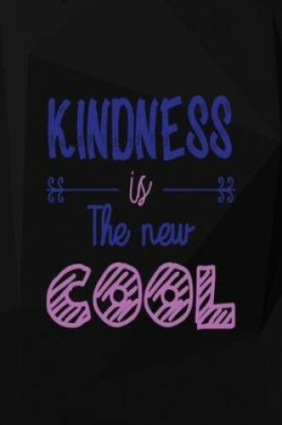 Cover of Kindness Is The New Cool