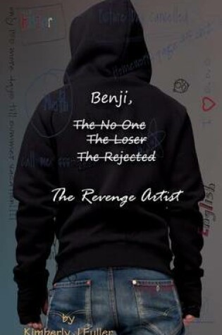 Cover of Benji, The No One, The Loser, The Rejected, The Revenge Artist