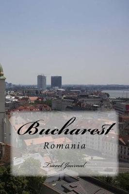 Book cover for Bucharest Romania Travel Journal