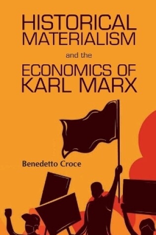 Cover of Historical Materialism and theEconomics of Karl Marx