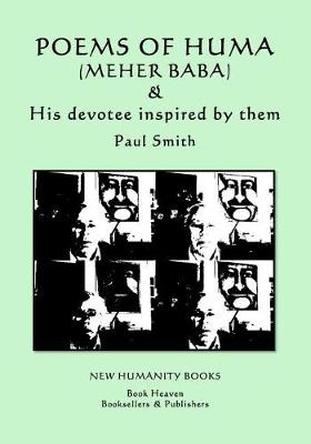 Book cover for Poems of Huma (Meher Baba) & His devotee inspired by them - Paul Smith