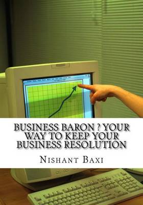 Book cover for Business Baron ? Your Way to Keep Your Business Resolution