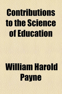 Book cover for Contributions to the Science of Education