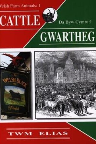 Cover of Da Byw Cymru / Welsh Farm Animals: 1. Gwartheg / Cattle