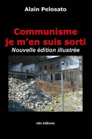 Cover of Communisme je m'en suis sorti