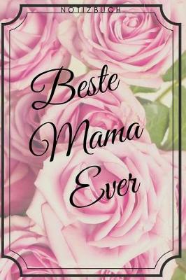 Cover of Beste Mama Ever Notizbuch