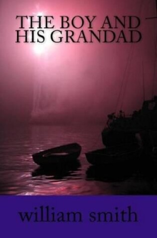 Cover of The Boy and His Granddad