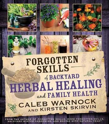 Book cover for Forgotten Skills of Backyard Herbal Health