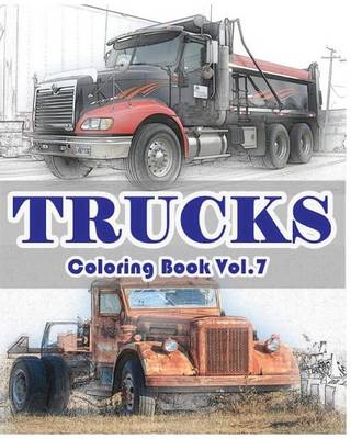 Book cover for Trucks Coloring Book Vol.7