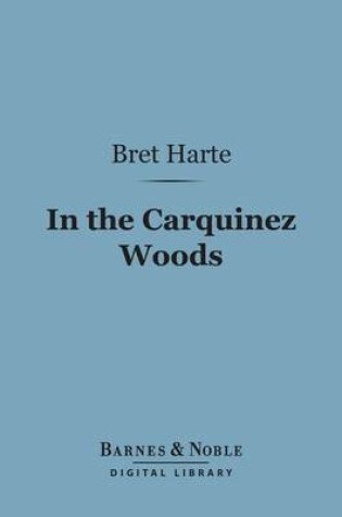 Cover of In the Carquinez Woods (Barnes & Noble Digital Library)