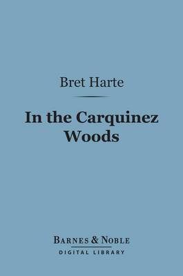 Cover of In the Carquinez Woods (Barnes & Noble Digital Library)