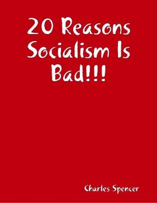 Book cover for 20 Reasons Socialism Is Bad!!!
