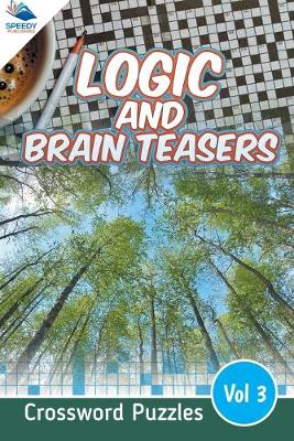 Book cover for Logic and Brain Teasers Crossword Puzzles Vol 3