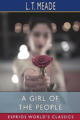 Book cover for A Girl of the People (Esprios Classics)