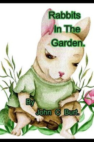 Cover of Rabbits In The Garden.