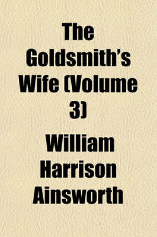 Cover of The Goldsmith's Wife (Volume 3)