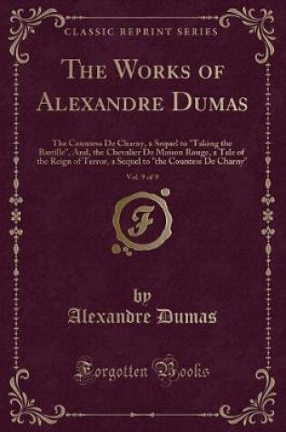 Cover of The Works of Alexandre Dumas, Vol. 9 of 9