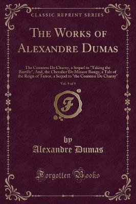 Book cover for The Works of Alexandre Dumas, Vol. 9 of 9