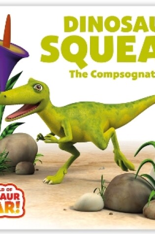Cover of Dinosaur Squeak! The Compsognathus