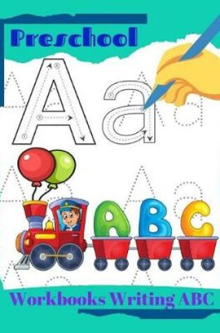 Cover of Preschool Workbooks Writing ABC