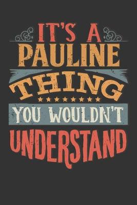 Book cover for Its A Pauline Thing You Wouldnt Understand