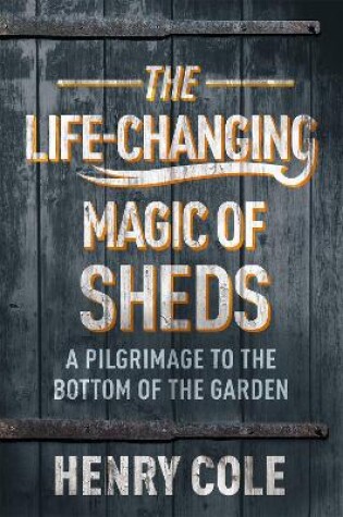 Cover of The Life-Changing Magic of Sheds