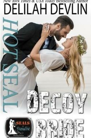 Cover of Hot SEAL, Decoy Bride