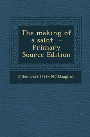 Cover of The Making of a Saint