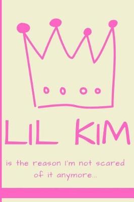 Book cover for Lil Kim Is the Reason I'm Not Scared of It Anymore